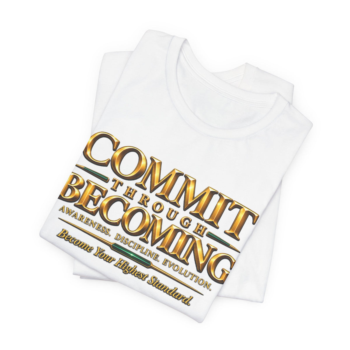 Commit Through Becoming Signature Tee