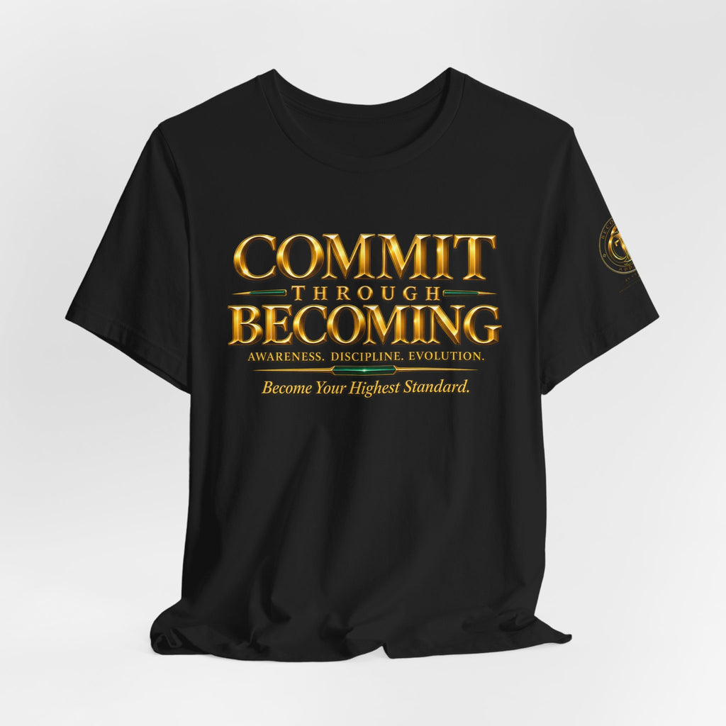 Commit Through Becoming Signature Tee